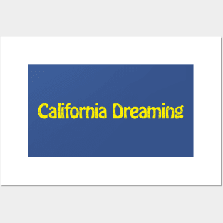 California Dreaming Posters and Art